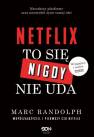 okładka książki - Netflix. To się nigdy nie uda