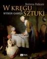 okładka książki - W kręgu sztuki. Wybór gawęd