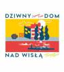 okładka książki - Dziwny dom nad Wisłą