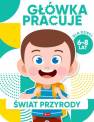 okładka książki - Główka pracuje. Świat przyrody