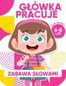 okładka książki - Główka pracuje. Zabawa słowami