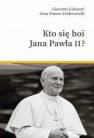 okładka książki - Kto się boi Jana Pawła II?