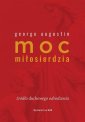 okładka książki - Moc miłosierdzia. Źródło duchowego