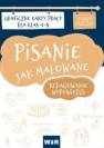 okładka książki - Pisanie jak malowane. Klasa 4-8.