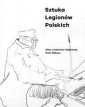 okładka książki - Sztuka Legionów Polskich