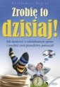 okładka książki - Zrobię to dzisiaj!