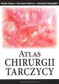 okładka książki - Atlas Chirurgii Tarczycy