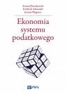 okładka książki - Ekonomia systemu podatkowego