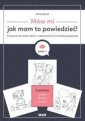 okładka książki - Mów mi, jak mam to powiedzieć!