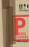 okładka książki - Praca sezonowa. Miesiąc w Amazonie