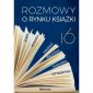 okładka książki - Rozmowy o rynku książki 16