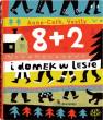 okładka książki - 8 + 2 i domek w lesie