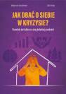 okładka książki - Jak dbać o siebie w kryzysie? Poradnik