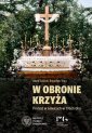 okładka książki - W obronie krzyża. Protest w Gliwicach