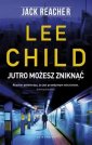 okładka książki - Jack Reacher: Jutro może zniknąć