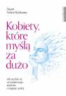 okładka książki - Kobiety które myślą za dużo. Jak