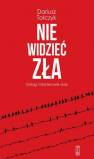 okładka książki - Nie widzieć zła. Gułag i inżynierowie