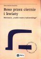 okładka książki - Boso przez ciernie i kwiaty. Memuary