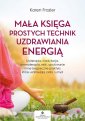 okładka książki - Mała księga prostych technik uzdrawiania