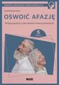 okładka książki - Oswoić afazję. Terapia pacjenta