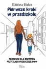 okładka książki - Pierwsze kroki w przedszkolu. Poradnik