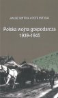 okładka książki - Polska wojna gospodarcza 1939-1945