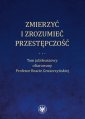 okładka książki - Zmierzyć i zrozumieć przestępczość.