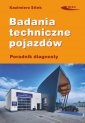 okładka książki - Badania techniczne pojazdów Poradnik