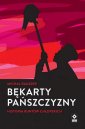 okładka książki - Bękarty pańszczyzny. Historia buntów