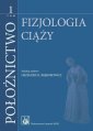 okładka książki - Położnictwo. Tom 1. Fizjologia