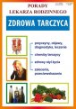 okładka książki - Zdrowa tarczyca. Porady Lekarza