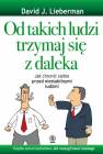 okładka książki - Od takich ludzi trzymaj się z daleka