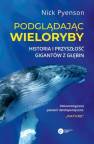 okładka książki - Podglądając wieloryby. Historia