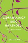 okładka książki - Uzdrawiająca moc uważności. Nowy