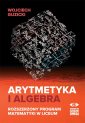 okładka podręcznika - Arytmetyka i algebra. Rozszerzony