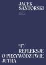 okładka książki - I. Refleksje o przywództwie jutra