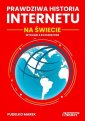 okładka książki - Prawdziwa historia Internetu na