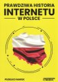 okładka książki - Prawdziwa historia Internetu w