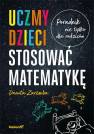 okładka książki - Uczmy dzieci stosować matematykę.