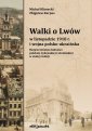 okładka książki - Walki o Lwów w listopadzie 1918