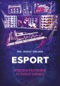 okładka książki - Esport. Insiderski przewodnik po