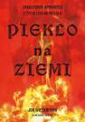 okładka książki - Piekło na ziemi. Zakulisowe opowieści