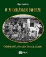 okładka książki - W ziemiańskim dworze Codzienność,