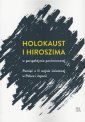 okładka książki - Holokaust i Hiroszima w perspektywie