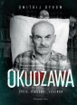 okładka książki - Okudżawa. Życie piosenki legenda