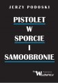 okładka książki - Pistolet w sporcie i samoobronie