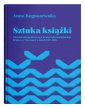 okładka książki - Sztuka książki. O kształceniu graficznym