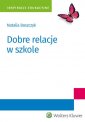 okładka książki - Dobre relacje w szkole. Seria: