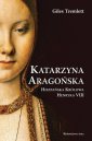 okładka książki - Katarzyna Aragońska. Hiszpańska