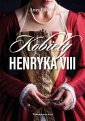 okładka książki - Kobiety Henryka VIII